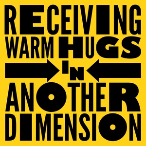 Receiving Warm Hugs in Another Dimension