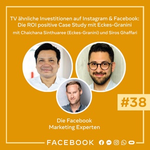 Die Experten #38 - TV ähnliche Investitionen auf Instagram &amp; Facebook: Die ROI positive Case Study mit Eckes-Granini