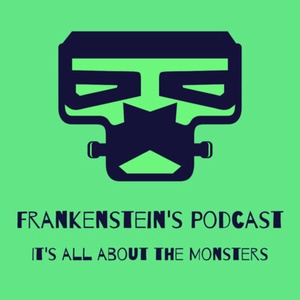 Episode (131) FRANKENSTEIN'S PODCAST Co-Hosts Joe Praska And Kalid Hussein