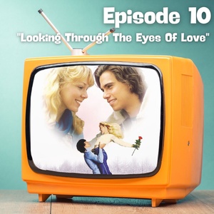 Looking Through The Eyes of Love