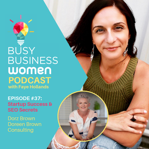 Episode 37: SEO And Start-Up Success With Dorz Brown, Doreen Brown Consulting
