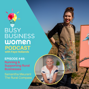 Running & Supporting Rural Businesses with Samantha Meurant, The Rural Compass