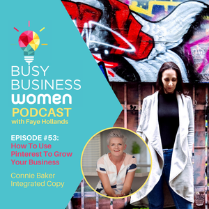 How To Use Pinterest To Grow Your Business with Connie Baker