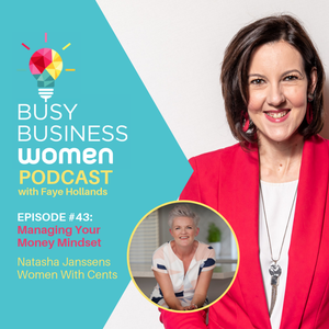 Episode 43 - Managing Your Money Mindset - With Natasha Janssens, Women With Cents