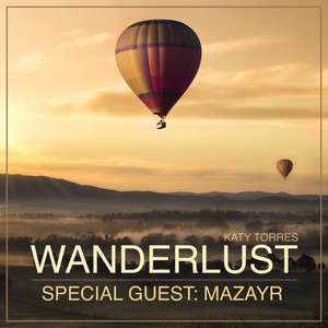 Wanderlust Special Guest Mazayr