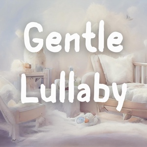 Baby Sleep Music - Music in the style of a Gentle Lullaby