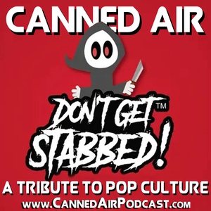 Canned Air #467 Don't Get Stabbed!