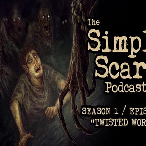 16: S1E16 – “Twisted Worlds” – The Simply Scary Podcast