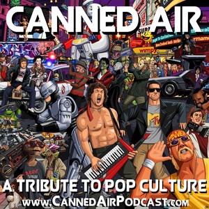 Canned Air #447 What Is It About The 80's?!