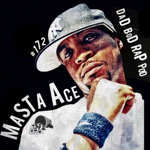 Episode 172- The Leadoff Hitter with guest Masta Ace
