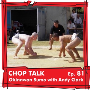 CT081 Kakuriki: Okinawan Sumo with Andrew Clark