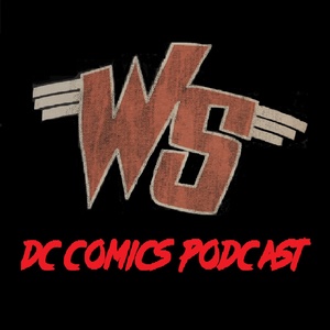 Ep 89: Dc Rebirth Week 14, Comics and Daddy Issues / Weird Science DC Comics Podcast