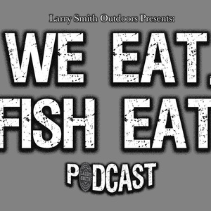 We Eat.Fish Eat. Episode 83 - Wounded Warriors in Action