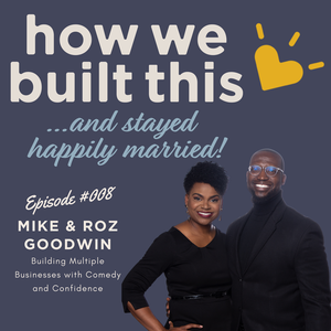 #008: Building Multiple Businesses with Comedy and Confidence