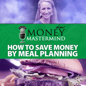 How To Save Money By Meal Planning