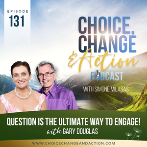 131. Question Is the Ultimate Way To Engage! with Gary Douglas