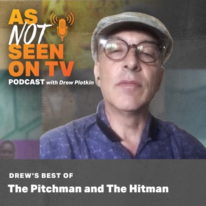 Drew's BEST OF 'The Pitchman & The Hitman'