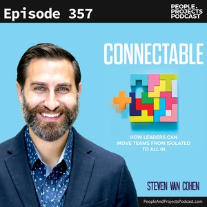 PPP 357 | Loneliness On Your Team—And What You Can Do About It, With Author Steven Van Cohen
