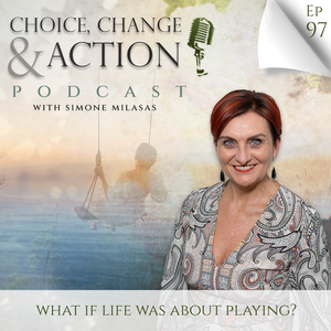 97. What if Life Was About Playing?