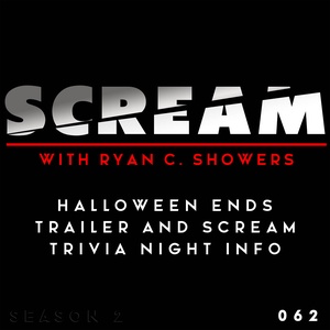 Episode 062 - Halloween Ends Trailer &amp; Scream Trivia Night Info