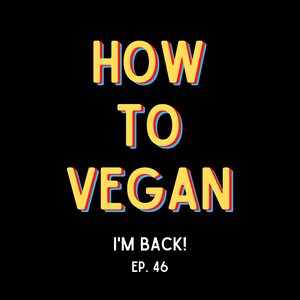 I'm Back! | Ep. 46