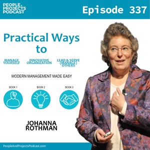 PPP 337 | How Hands-On Should You Stay? Johanna Rothman on Management
