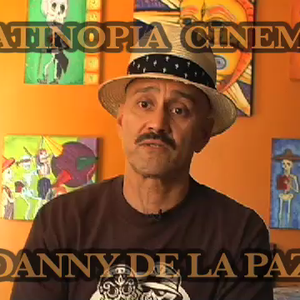 Latino CINEMA: DANNY DE LA PAZ