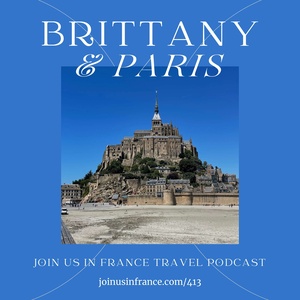 Travel Fast and Slow in Brittany and Paris, Episode 413