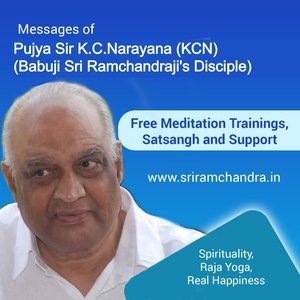 2016 (2) Pujya Babuji Maharaj Birthday Celebrations: Pujya Sir K.C.Narayana ( KCN ) Messages (Meditation, Raja Yoga, Training, Spirituality, PAM - Pranahuti Aided Meditation, Divinity, Divine