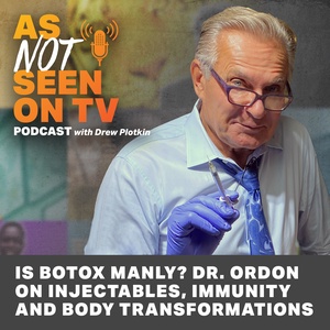 Is Botox MANLY? Dr. Ordon on Injectables, Immunity and Body Transformations