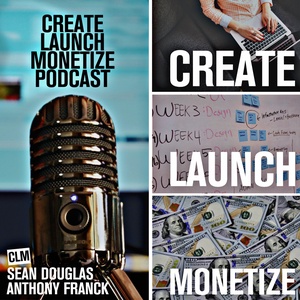 Episode 003:  How To Market and Monetize