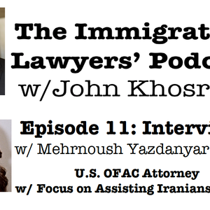 Episode 11 - Interview w/ OFAC Attorney Mehrnoush Yazdanyar Esq.
