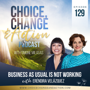 129. Business As Usual Is Not Working