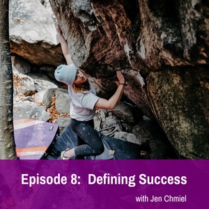 Episode 8: Defining Success
