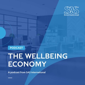 The Wellbeing Economy – Episode 1 - The Post-Pandemic Built Environment