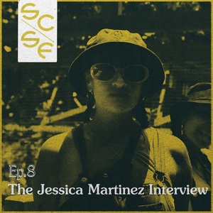 Ep.8 Jessica Martinez