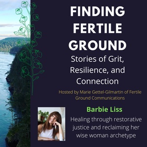 Barbie Liss: Healing through restorative justice and reclaiming her wise woman archetype