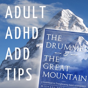 Adult ADHD ADD Tips and Support Podcast – Overcoming Analysis Paralysis