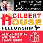 Gilbert House Fellowship #361: Psalms 43–45, 49, 84–85, 87