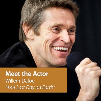 Willem Dafoe - 4:44 Last Day on Earth: Meet the Actor