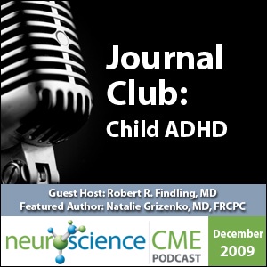 neuroscienceCME - Child ADHD: Exploring Complexities of Care, Part 3 of 3