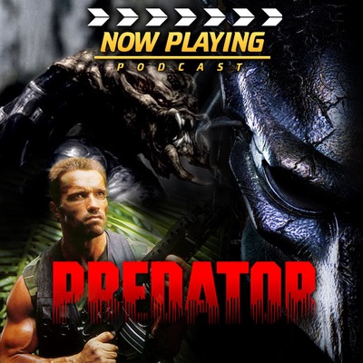 Now Playing Presents: The Predator Movie Retrospective Series
