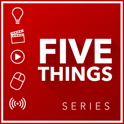 5 THINGS - Simplifying Film, TV, and Media Technology