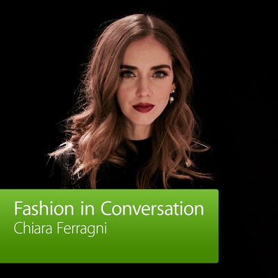 Chiara Ferragni: Fashion in Conversation