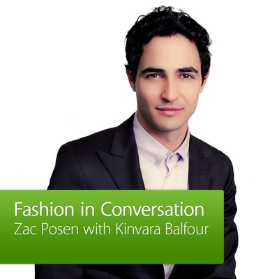 Zac Posen with Kinvara Balfour: Fashion in Conversation