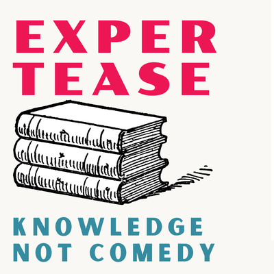 Expertease - Knowledge, Not Comedy