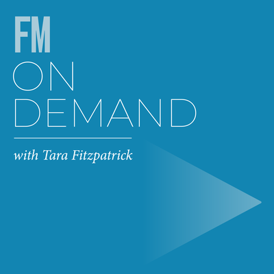 FM On Demand with Tara Fitzpatrick