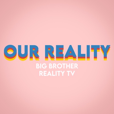 Our Reality - Big Brother 24, Reality TV