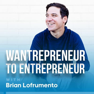 Wantrepreneur to Entrepreneur | Start and Grow Your Own Business