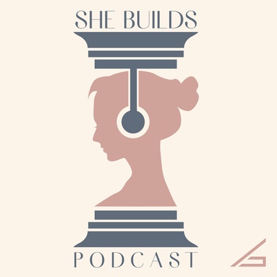 She Builds Podcast